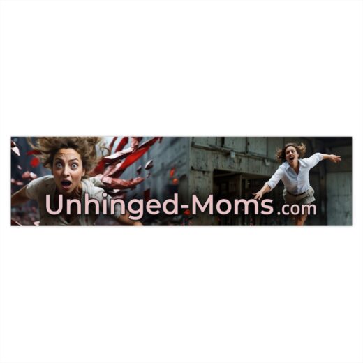 Unhinged-Moms.com Bumper Stickers